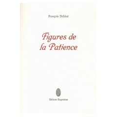 Figures de la Patience, François Debluë