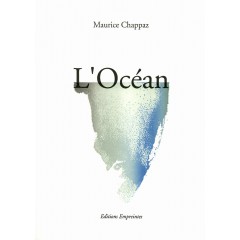 L’Océan, Maurice Chappaz