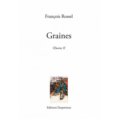 Graines, François Rossel