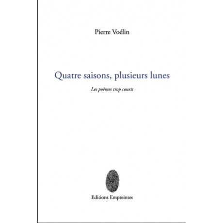 Pierre Voélin, Quatre saisons, plusieurs lunes
