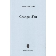 Pierre-Alain Tâche, Changer d'air