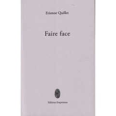 Faire face, Etienne Quillet