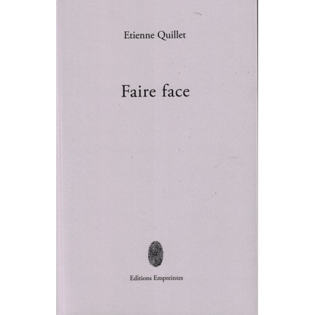 Faire face, Etienne Quillet