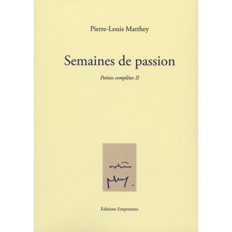 Semaines de passion, Pierre-Louis Matthey