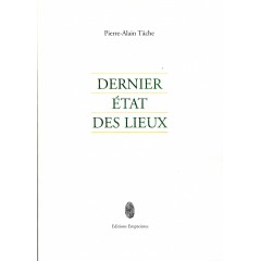 Dernier état des lieux, Pierre-Alain Tâche