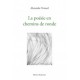 La poésie en chemins de ronde, Alexandre Voisard